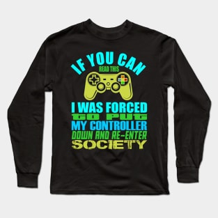 Put Controller Down Re-Enter Society Long Sleeve T-Shirt